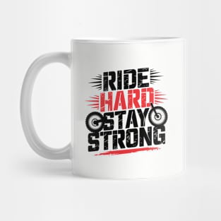 Ride Hard Stay Strong Mug